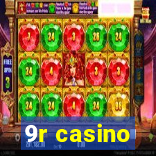 9r casino